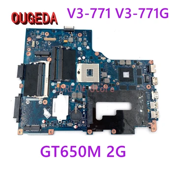 OUGEDA NBM0S11001 NB.M0S11.001 Pre Acer aspire V3-771 V3-771G Notebook Doske GT650M 2G VA70 VG70 základná DOSKA plná testované